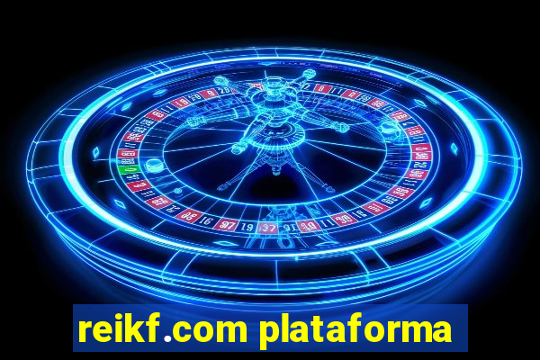 reikf.com plataforma